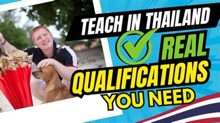 What qualifications do I need to teach English in Thailand?