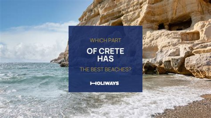 Which part of Crete has the best beaches?